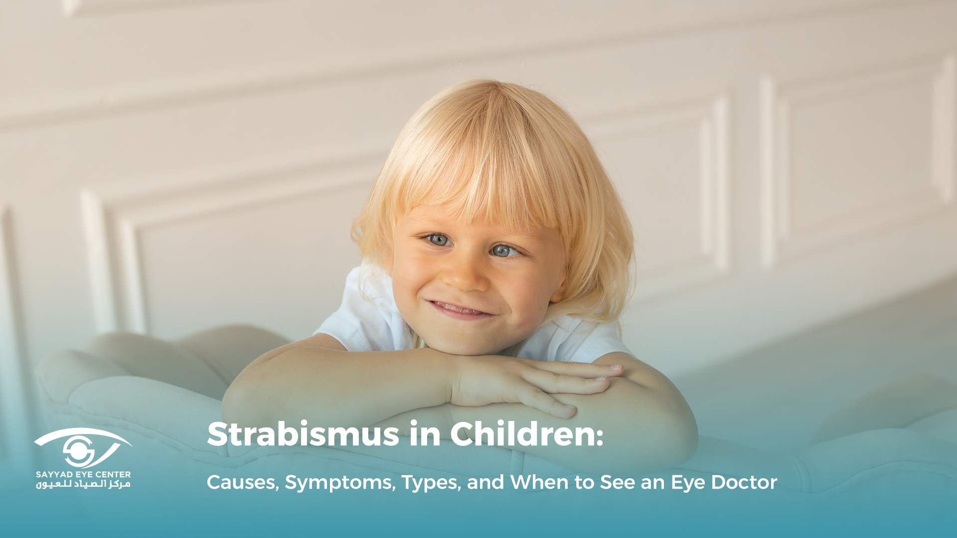 Strabismus in Children: Causes, Symptoms, Types, and When to See an Eye Doctor